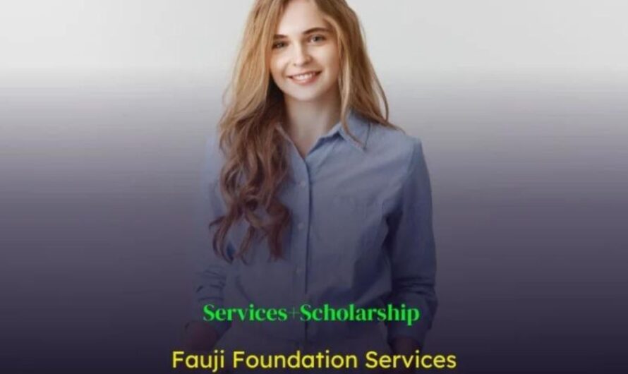 Fauji Foundation Scholarships: Supporting Children of Retired Security Personnel