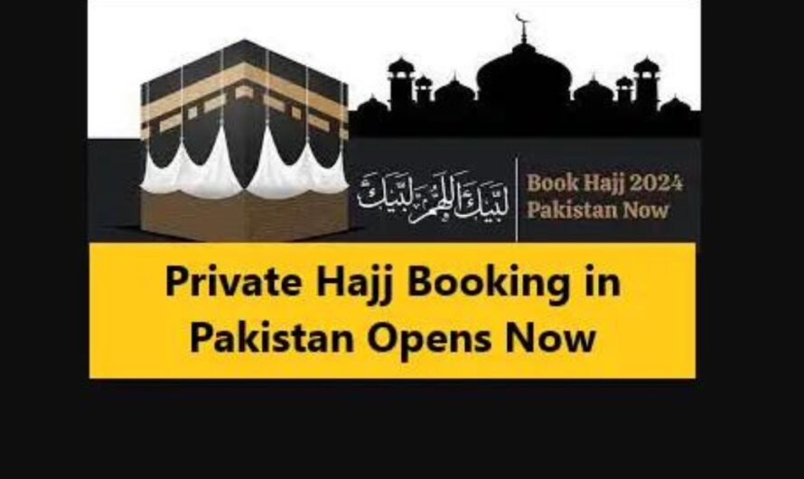 Private Hajj Booking in Pakistan Apply Online Now 2024